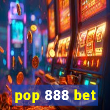 pop 888 bet